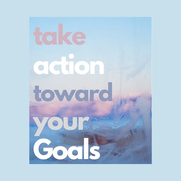 Take action for goals by Momentous-art