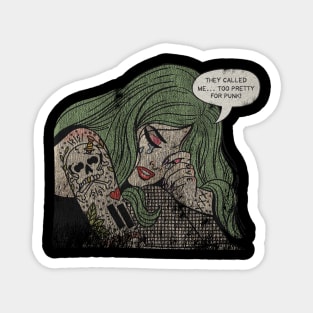 Too pretty for punk Magnet