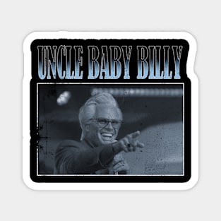 uncle baby billy Magnet