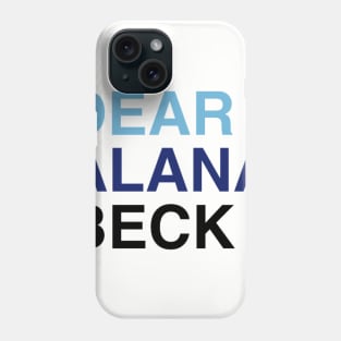 DEAR ALANA BECK Phone Case