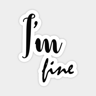 im fine Magnet