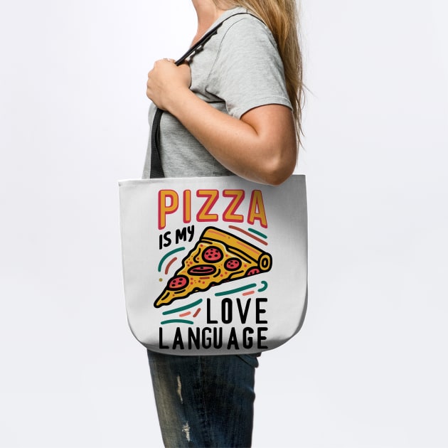 Pizza is my Love Language by Frank Ring