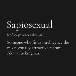 Accurate Definition Of Sapiosexual T-Shirt