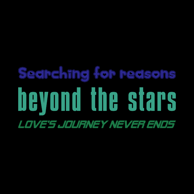 Searching for reasons beyond the stars love's journey never ends (1) by wizardwenderlust