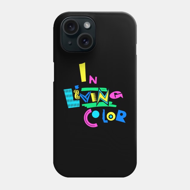 IN LIVING COLOR Phone Case by Tracy Daum