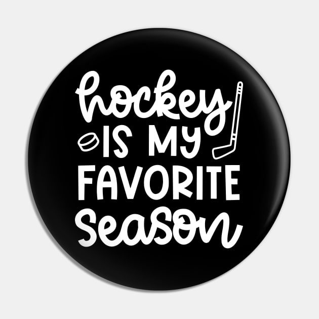 Hockey Is My Favorite Season Ice Hockey Field Hockey Cute Funny Pin by GlimmerDesigns