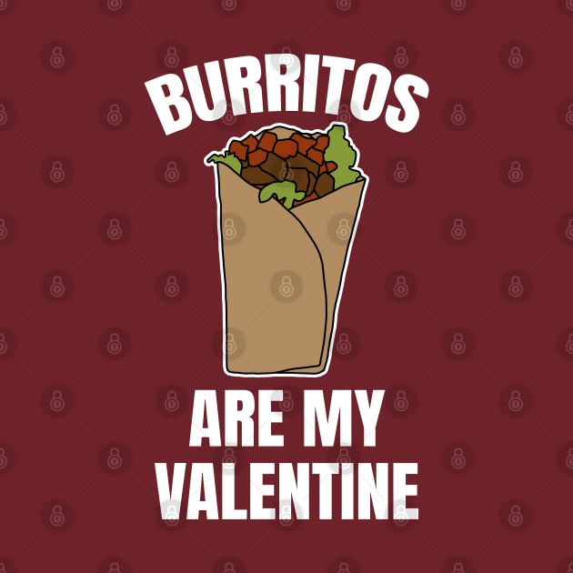 Burritos Are My Valentine by LunaMay