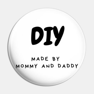 DIY made by Mommy and Daddy Pin