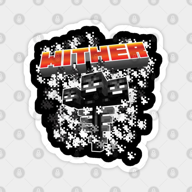 Wither Magnet by Geekeria Deluxe