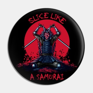 Slice like a Samurai Pin