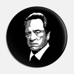 Tommy Lee jones greyscale Pin