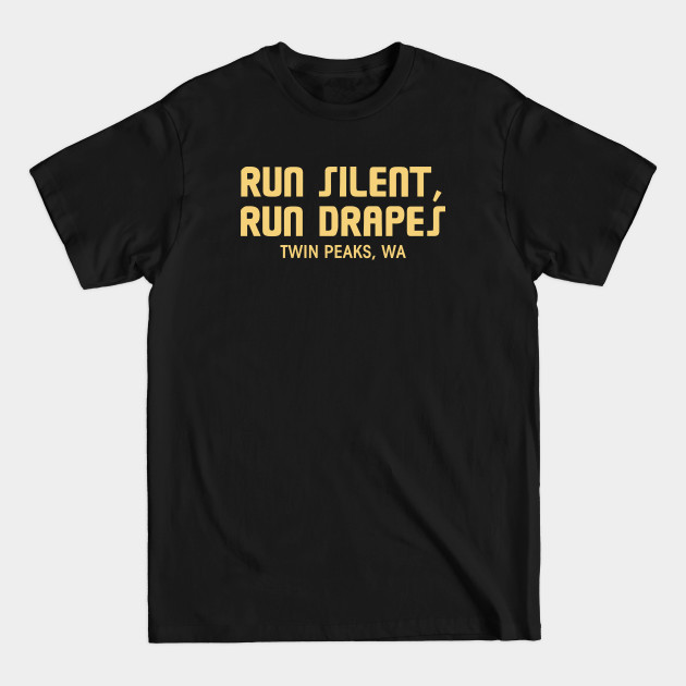 Discover Run Silent Run Drapes - Silent - T-Shirt