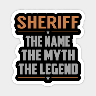 SHERIFF The Name The Myth The Legend Magnet