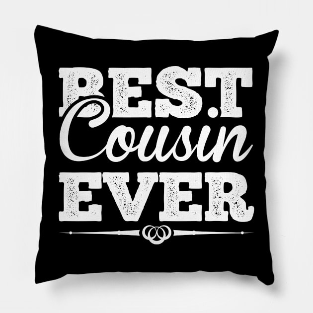 Best Cousin Ever T Shirt For Women Men Pillow by Pretr=ty