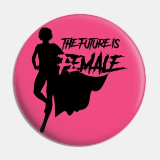 The Future is Female Pin