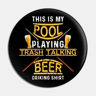 This Is My Pool Playing Trash Talking Beer Drinking Pin