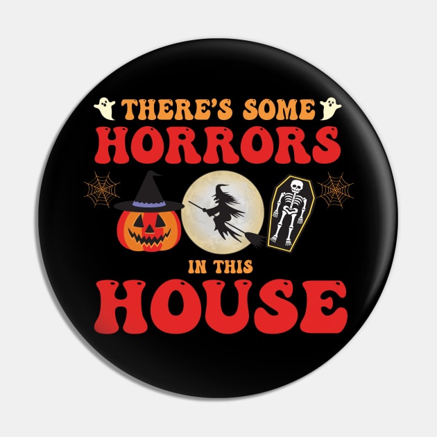 There's Some Horrors In This House Pin by Sunoria