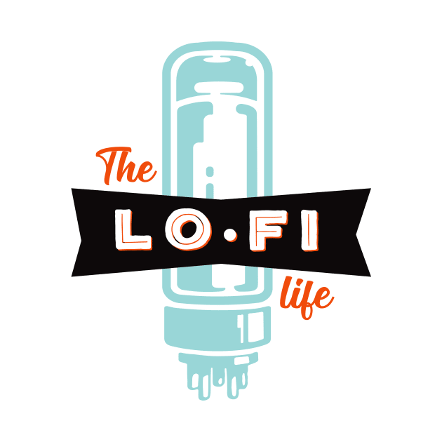 The Lo Fi Life by SerifsWhiskey