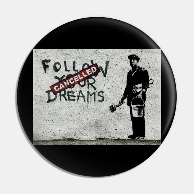 Follow your dreams cancelled Pin by truefriend