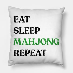 Eat Sleep Mahjong Repeat! It's Mahjong Time Mahjongg Fans! v2 Pillow