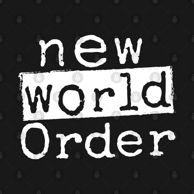 New World Order "Stacked" by Cabin_13