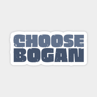 Choose Bogan Magnet