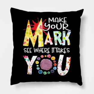 The Dot Day Make Your Mark See Where It Takes You Dot Pillow