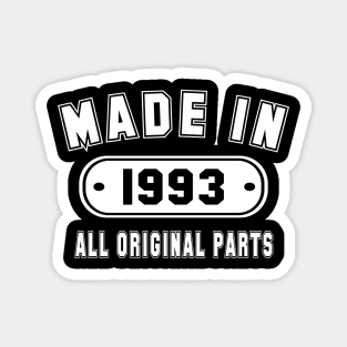 Made In 1993 All Original Parts Magnet