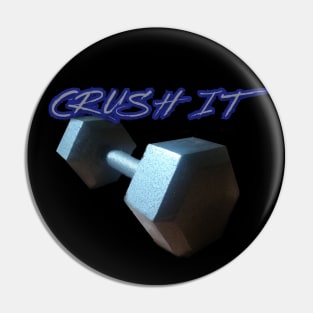 Crush It Dumbbell Design Pin