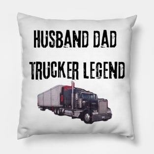 husband dad trucker legend (truck image) Pillow