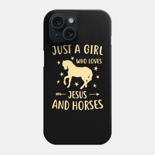 Just A Girl Who Loves Jesus And Horses Phone Case