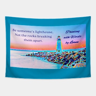 Be someone's lighthouse Tapestry