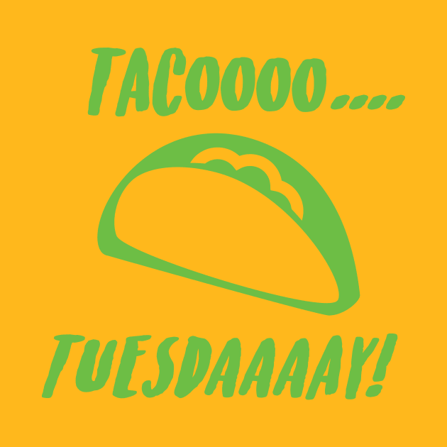 Tacoooo.... Tuesdaaaay! - Green by Ignition