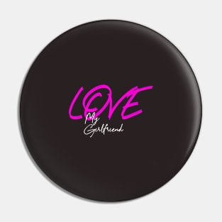 Love my girlfriend , girlfriend holiday , girlfriend Pin