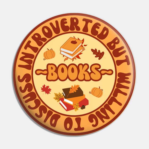 Introverted But Willing To Discuss Books Pin by StoryTimeComic 