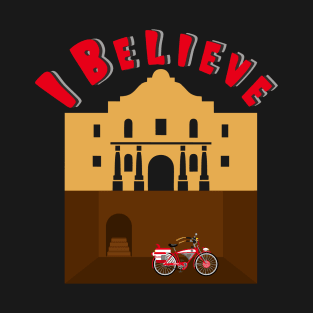 I Believe The Secret of the Alamo T-Shirt