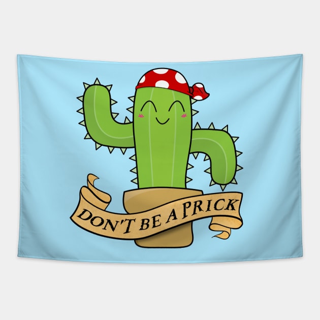 Don't Be A Prick Cactus Tapestry by ShutterStudios