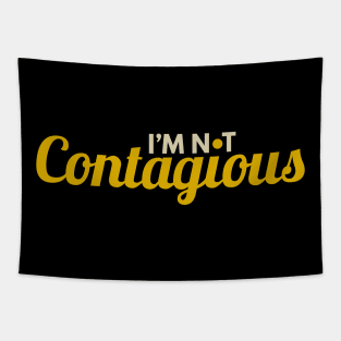 I'm Not Contagious Tapestry