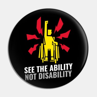 See The Ability Not Disability / Equality For All Pin