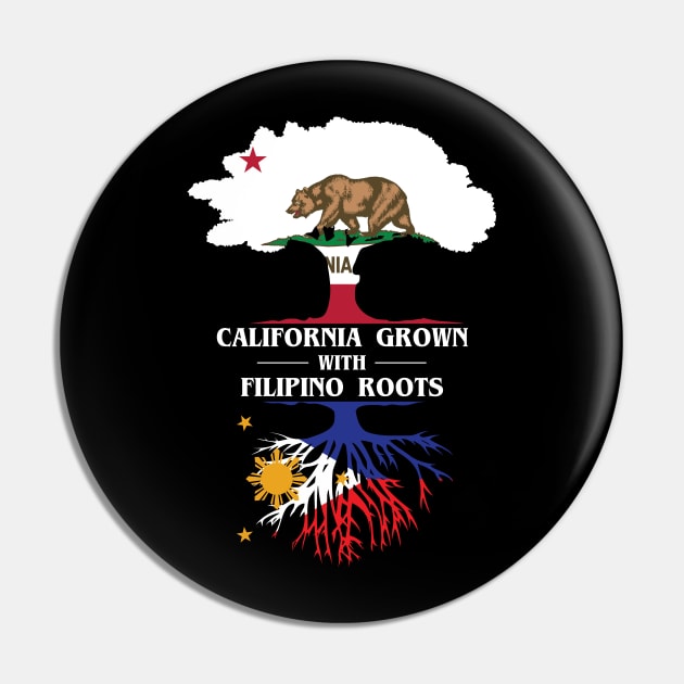 California Grown with Philippine Roots Pin by c1337s