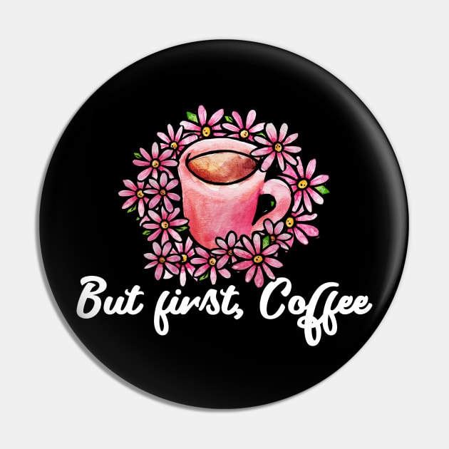 But first coffee Pin by bubbsnugg