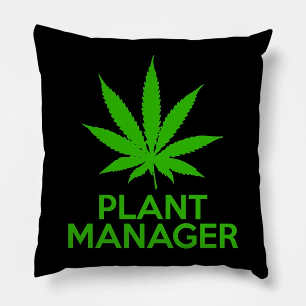 Plant Manager Weed Pot Cannabis Pillow by Flippin' Sweet Gear