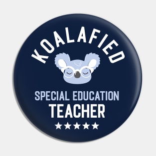 Koalafied Special Education Teacher - Funny Gift Idea for Special Education Teachers Pin