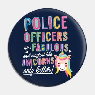 Police Officers are like Unicorns Gift Idea Pin