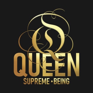 Queen Supreme Being (gold) T-Shirt