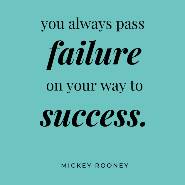 you always pass failure on your way to success by Leap Arts