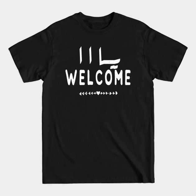 Disover Arabic Calligraphy T-Shirt Ya Welcome Funny Saudi Quotes gift - Arabic Calligraphy - T-Shirt