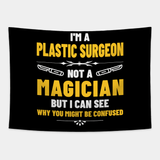 I’m a Plastic Surgeon Tapestry