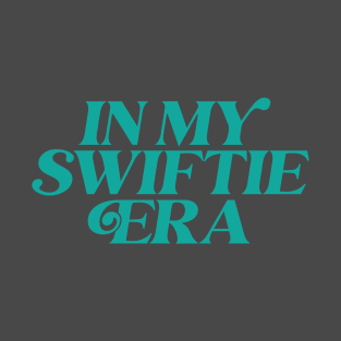 In My Swiftie Era Teal - check out other colors available! T-Shirt