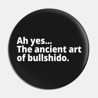 The ancient art of bullshido. Pin